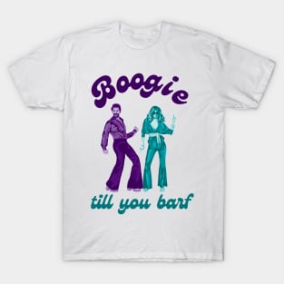 Boogie Till You Barf T-Shirt